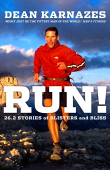 Run!: 26.2 Stories of Blisters and Bliss - Dean Karnazes  (Paperback) 01-05-2012 