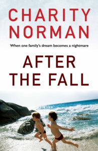 Charity Norman Reading-Group Fiction  After the Fall - Charity Norman  (Paperback) 03-01-2013 