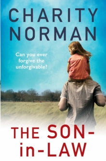 Charity Norman Reading-Group Fiction  The Son-in-Law - Charity Norman  (Paperback) 06-03-2014 