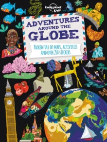 Lonely Planet Kids  Adventures Around the Globe: Packed Full of Maps, Activities and Over 250 Stickers - Lonely Planet Kids (Paperback) 01-09-2015 