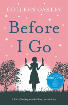 Before I Go - Colleen Oakley (Paperback) 07-05-2015 