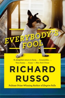 Everybody's Fool - Richard Russo (Paperback) 22-11-2017 Short-listed for Bollinger Everyman Wodehouse Prize 2017.