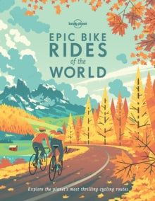 Epic  Epic Bike Rides of the World - Lonely Planet (Hardback) 01-09-2016 