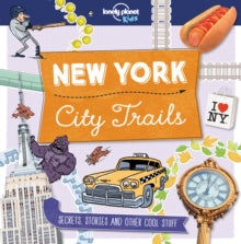 Lonely Planet Kids  City Trails - New York - Lonely Planet Kids; Moira Butterfield; Dynamo Ltd (Paperback) 01-06-2016 