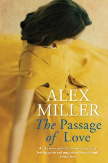 The Passage of Love - Alex Miller  (Paperback) 07-03-2019 