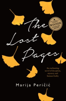 Lost Pages - Marija Pericic (Paperback) 24-01-2018 Short-listed for Readings New Australian Fiction Award 2017 (Australia).