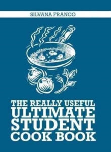 The Really Useful Ultimate Student Cookbook - Silvana Franco (Paperback) 13-07-2017 