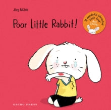 Poor Little Rabbit! - Jorg Muhle (Board book) 01-02-2018 