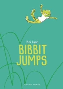 Bibbit Jumps - Bei Lynn; Bei Lynn (Paperback) 01-08-2020 
