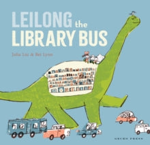 Leilong the Library Bus - Julia Liu; Bei Lynn; Helen Wang (Hardback) 07-07-2021 