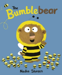 The Bumblebear - Nadia Shireen (Paperback) 05-05-2016 Short-listed for Sainsbury's Children's Book Awards: Picture Book 2016.
