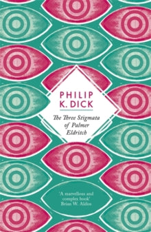 The Three Stigmata of Palmer Eldritch - Philip K Dick (Paperback) 11-10-2012 Short-listed for Nebula Award 1966 (UK).