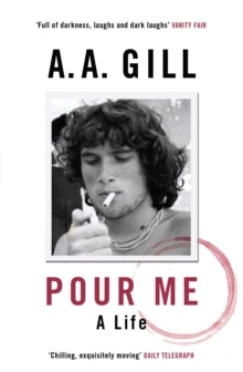 Pour Me: A Life - Adrian Gill (Paperback) 17-11-2016 Short-listed for PEN Ackerley Prize 2016 (UK).