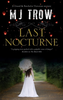 A Grand & Batchelor Victorian Mystery  Last Nocturne - M.J. Trow (Hardback) 31-12-2020 