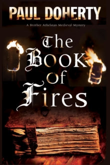 A Brother Athelstan Mystery  The Book of Fires - Paul Doherty (Paperback) 29-05-2015 