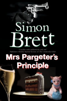 A Mrs Pargeter Mystery  Mrs Pargeter's Principle - Simon Brett (Paperback) 31-05-2016 Short-listed for CrimeFest Last Laugh Award 2016.