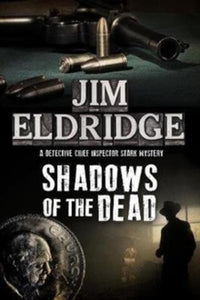 A Paul Stark mystery  Shadows of the Dead - Jim Eldridge (Paperback) 28-09-2018 