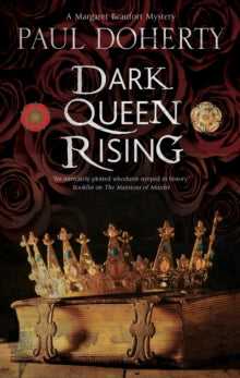 A Margaret Beaufort Mystery  Dark Queen Rising - Paul Doherty (Paperback) 28-06-2019 