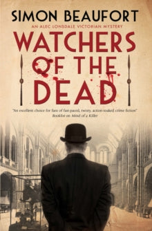 An Alec Lonsdale Victorian mystery  Watchers of the Dead - Simon Beaufort (Paperback) 28-02-2020 