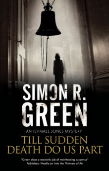 An Ishmael Jones Mystery  Till Sudden Death Do Us Part - Simon R. Green (Paperback) 31-08-2020 