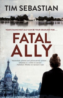 Fatal Ally - Tim Sebastian (Paperback) 28-02-2020 