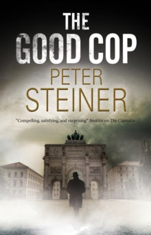 A Willi Geismeier thriller  The Good Cop - Peter Steiner (Paperback) 28-02-2020 