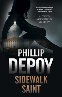 A Foggy Moscowitz mystery  Sidewalk Saint - Phillip DePoy (Paperback) 26-02-2021 