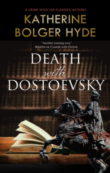 Crime with the Classics  Death with Dostoevsky - Katherine Bolger Hyde (Paperback) 30-09-2020 