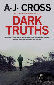 A Will Traynor forensic mystery  Dark Truths - A.J. Cross (Paperback) 30-09-2020 