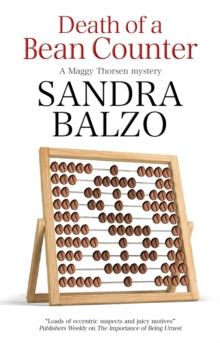 A Maggy Thorsen Mystery  Death of a Bean Counter - Sandra Balzo (Paperback) 26-02-2021 