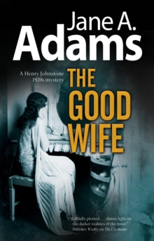 A Henry Johnstone Mystery  The Good Wife - Jane A. Adams (Paperback) 29-04-2021 