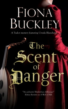 An Ursula Blanchard mystery  The Scent of Danger - Fiona Buckley (Paperback) 31-03-2021 