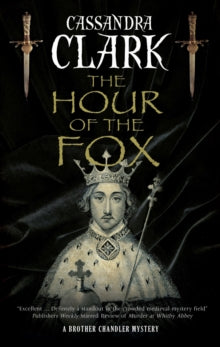 A Brother Chandler Mystery  The Hour of the Fox - Cassandra Clark (Paperback) 31-12-2020 