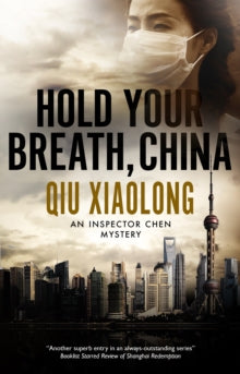 An Inspector Chen mystery  Hold Your Breath, China - Xiaolong Qiu (Paperback) 30-11-2020 