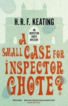 An Inspector Ghote Mystery  A Small Case for Inspector Ghote? - H. R. F. Keating; Vaseem Khan (Paperback) 31-08-2020 