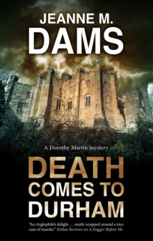 A Dorothy Martin Mystery  Death Comes to Durham - Jeanne M. Dams (Paperback) 29-04-2021 