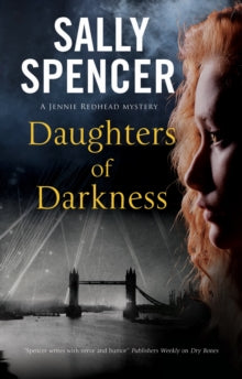 A Jennie Redhead Mystery  Daughters of Darkness - Sally Spencer (Paperback) 29-04-2021 