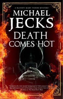A Bloody Mary Mystery  Death Comes Hot - Michael Jecks (Paperback) 31-05-2021 