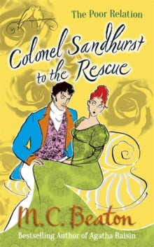 The Poor Relation  Colonel Sandhurst to the Rescue - M.C. Beaton (Paperback) 15-08-2013 