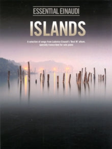 Islands - Essential Einaudi: A Selection of Songs from Ludovico Einaudi's "Best of" Album, Transcribed for Solo Piano - Ludovico Einaudi (Book) 01-02-2012 