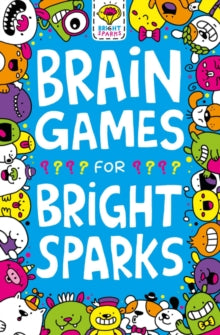 Buster Bright Sparks  Brain Games for Bright Sparks: Ages 7 to 9 - Gareth Moore; Jess Bradley (Paperback) 13-06-2019 