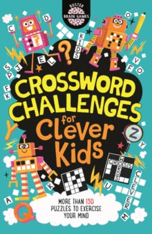 Buster Brain Games  Crossword Challenges for Clever Kids (R) - Gareth Moore; Chris Dickason (Paperback) 03-10-2019 