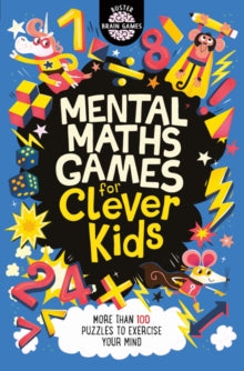 Buster Brain Games  Mental Maths Games for Clever Kids (R) - Gareth Moore; Chris Dickason (Paperback) 08-08-2019 