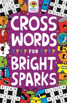 Buster Bright Sparks  Crosswords for Bright Sparks: Ages 7 to 9 - Gareth Moore; Jess Bradley (Paperback) 31-10-2019 
