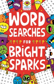 Buster Bright Sparks  Wordsearches for Bright Sparks: Ages 7 to 9 - Gareth Moore; Jess Bradley (Paperback) 31-10-2019 