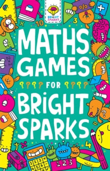 Buster Bright Sparks  Maths Games for Bright Sparks: Ages 7 to 9 - Gareth Moore; Jess Bradley (Paperback) 19-03-2020 