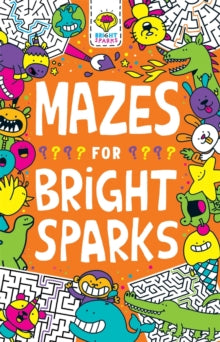 Buster Bright Sparks  Mazes for Bright Sparks: Ages 7 to 9 - Gareth Moore; Jess Bradley (Paperback) 19-03-2020 