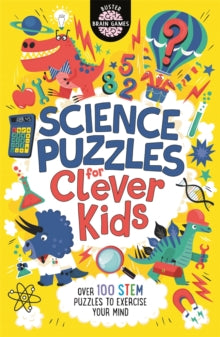 Buster Brain Games  Science Puzzles for Clever Kids (R): Over 100 STEM Puzzles to Exercise Your Mind - Gareth Moore; Chris Dickason; Damara Strong (Paperback) 14-05-2020 