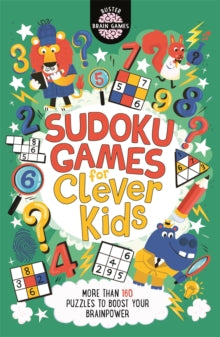 Buster Brain Games  Sudoku Games for Clever Kids (R): More than 160 puzzles to boost your brain power - Gareth Moore; Chris Dickason (Paperback) 01-10-2020 