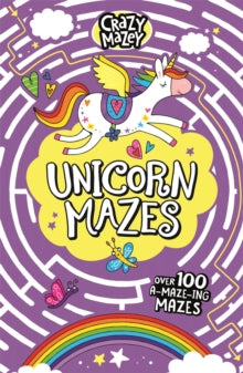 Crazy Mazey  Unicorn Mazes - Gareth Moore; Simon Abbott (Paperback) 07-11-2019 